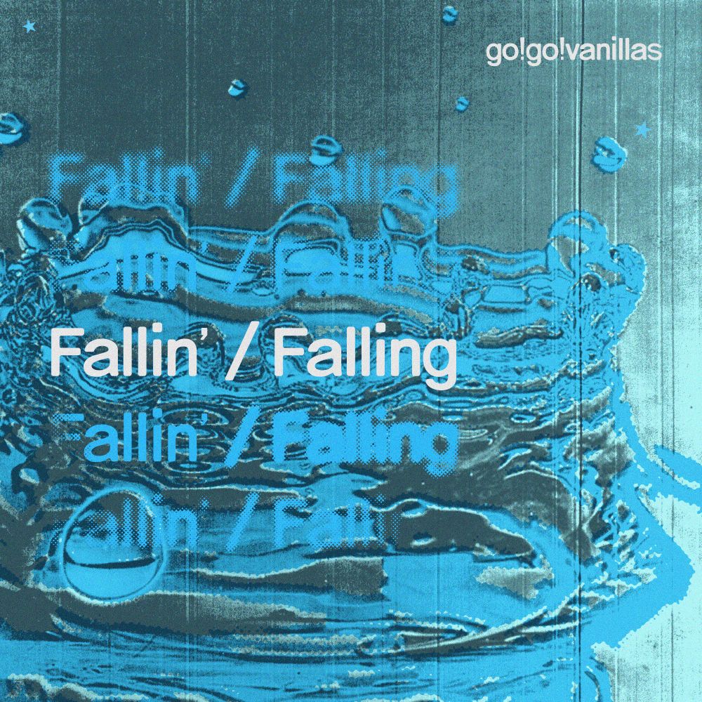 go!go!vanillas — Fallin’ / Falling